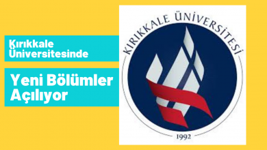 Photo of Kırıkkale Üniversitesinde Yeni Bölümler Açılıyor