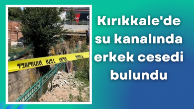Photo of Kırıkkale’de su kanalında erkek cesedi bulundu