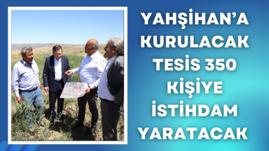 Photo of YAHŞİHAN’A KURULACAK TESİS 350 KİŞİYE İSTİHDAM YARATACAK