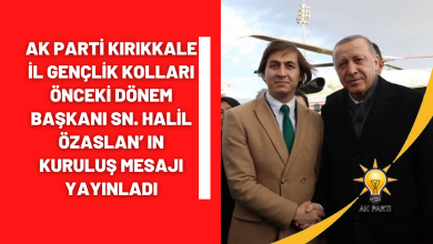 Photo of AK Parti Kırıkkale İl Gençlik Kolları önceki dönem Başkanı Sn. Halil ÖZASLAN’ ın kuruluş mesajı yayınladı