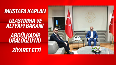 Photo of Kaplan, Ulaştırma ve Altyapı Bakanı Abdülkadir Uraloğlu’nu Ziyaret Etti