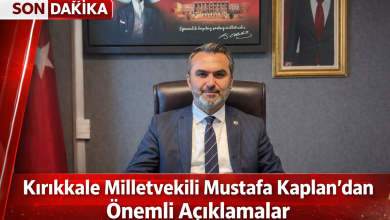 Photo of Kırıkkale Milletvekili Mustafa Kaplan Önemli Açıklamalar