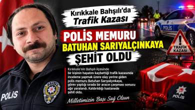 Photo of Kırıkkale Bahşılı ilçesinde göreve giden başka bir kazada şehit oldu